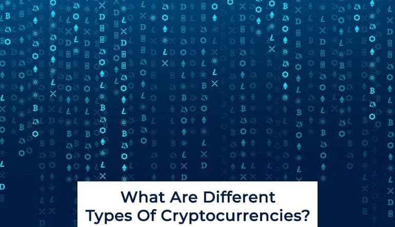 What Are Different Types Of Cryptocurrencies?