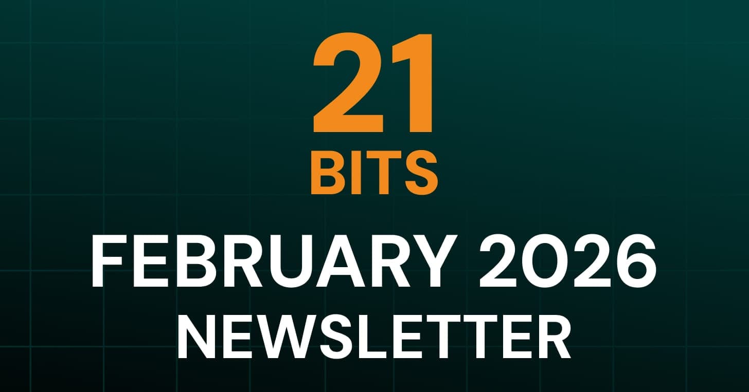 21 Bits Newsletter - February 2026