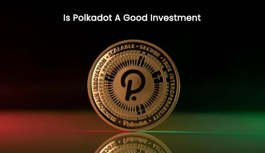 Is Polkadot A Good Investment in 2024? Let's Find Out