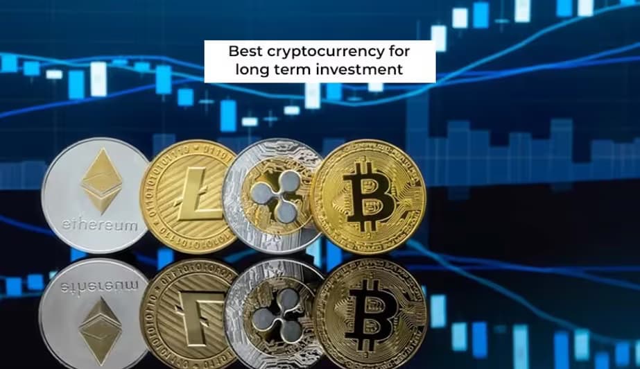 Top 10 Best Cryptocurrencies for Long-Term Investment in 2024