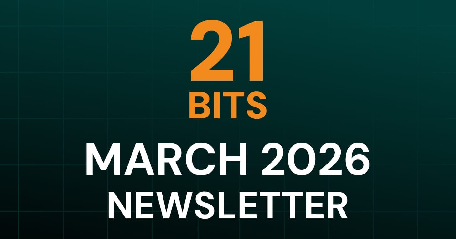 21 Bits Newsletter - March 2026